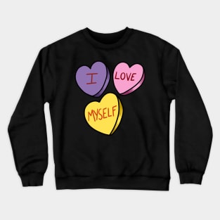 “I Love Myself” Candy Heart Crewneck Sweatshirt